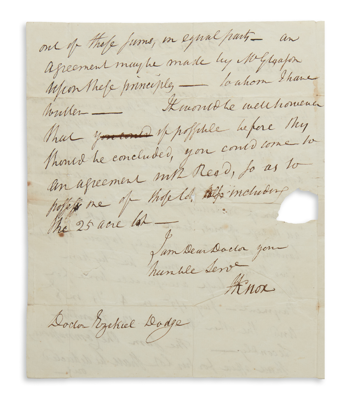 HENRY KNOX. Autograph Letter Signed, HKnox, to Dr. Ezekiel G. Dodge (Dear Doctor), agreeing to purchase land...